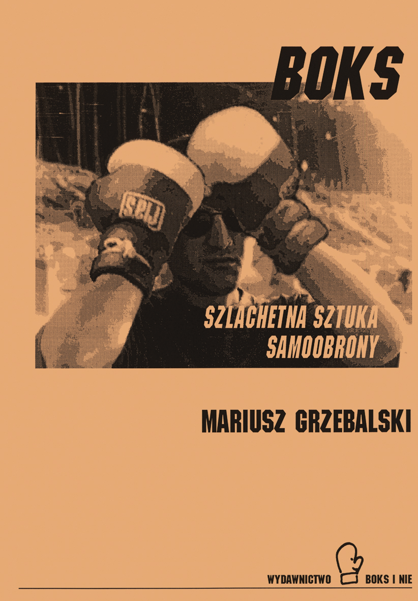 Mariusz Grzebalski. Boks. Szlachetna sztuka samoobrony