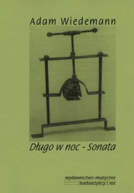 Adam Wiedemann. Długo w noc. Sonata
