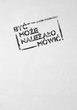 Być może należało mówić (1984–2012)
