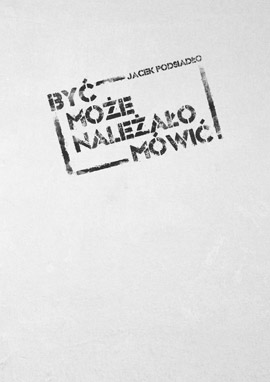 Być może należało mówić (1984-2012)