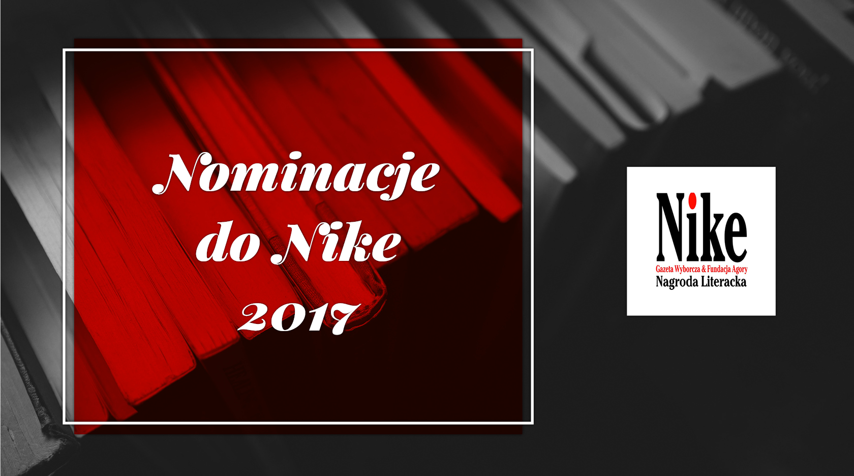 Nominacje do Gdyni i Nike 2017 Biuro Literackie