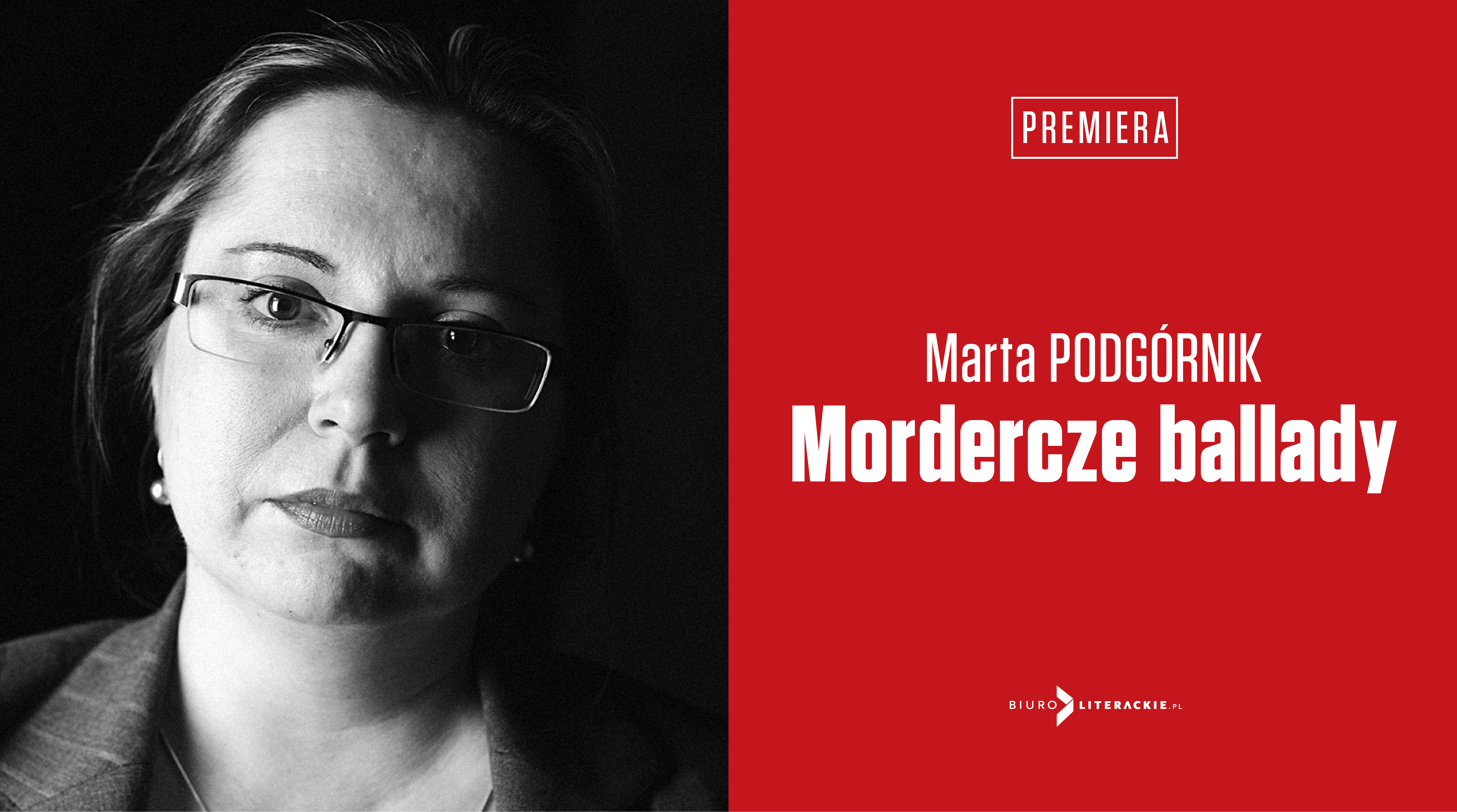 BL_Info_2019.01.08_Marta_PODGORNIK_Mordercze_ballady__www_top