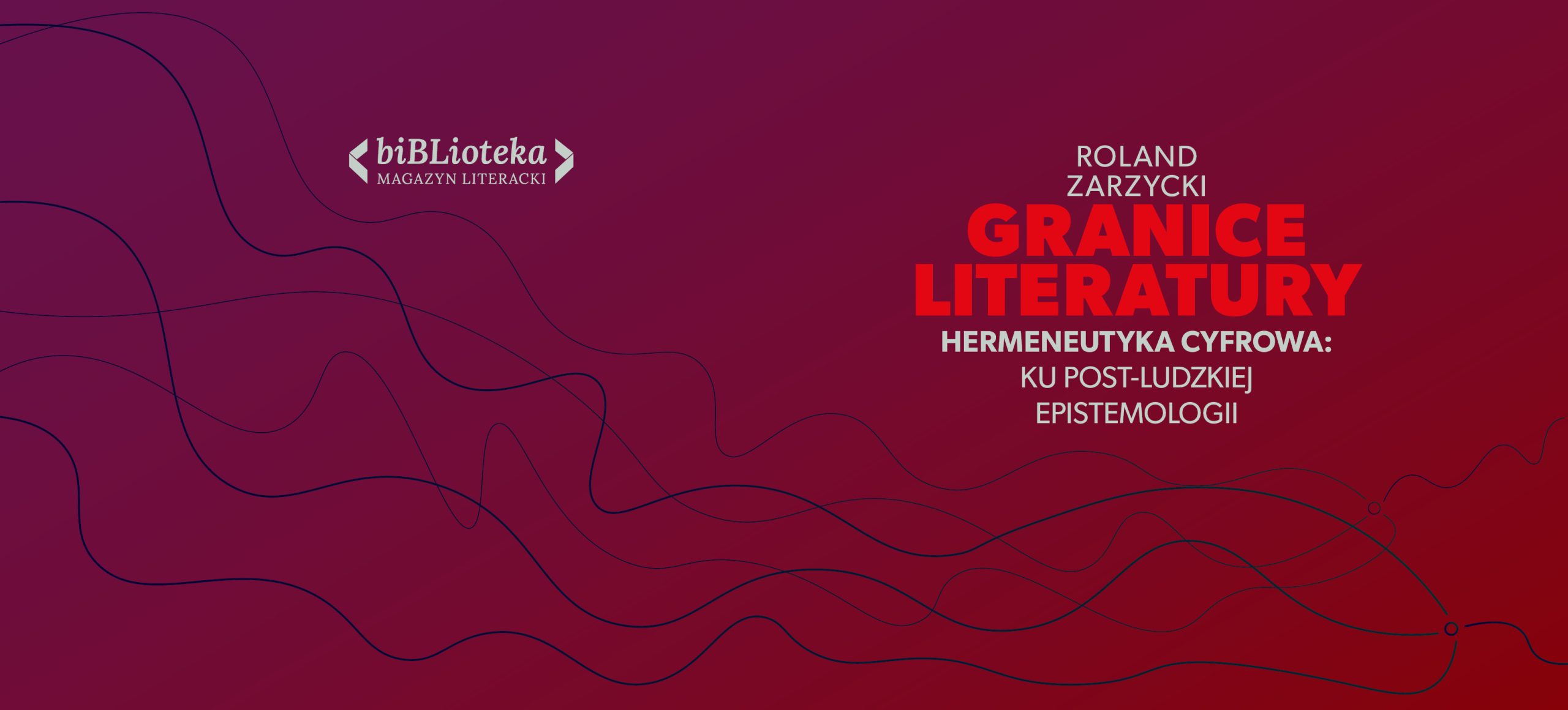 Hermeneutyka cyfrowa: w stronę post-ludzkiej epistemologii