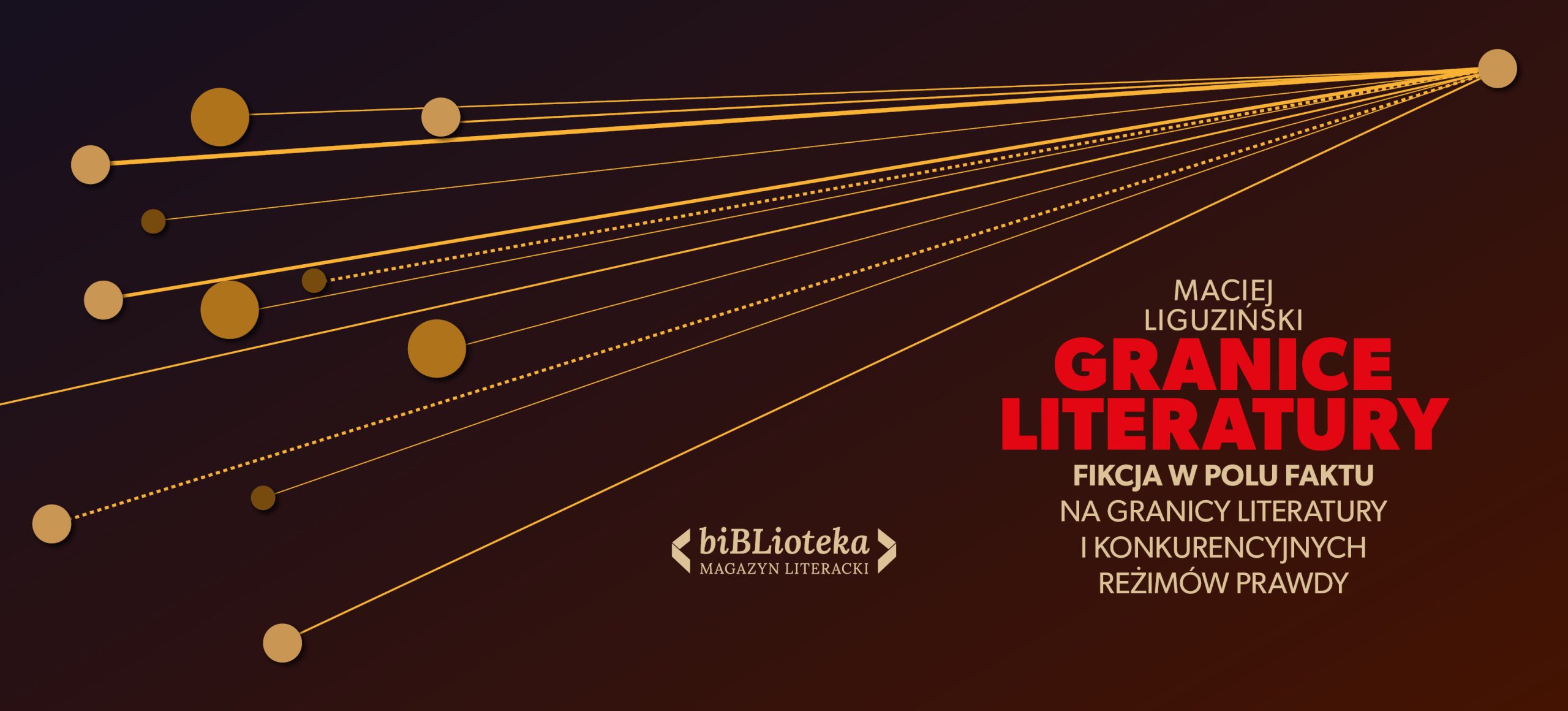 Fikcja w polu faktu. Na granicy literatury i konkurencyjnych reżimów prawdy